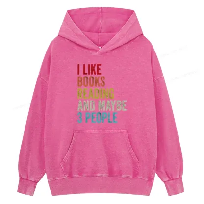 Pagewings I Like Books Reading And Maybe Three People Unisex Washed Hoodie