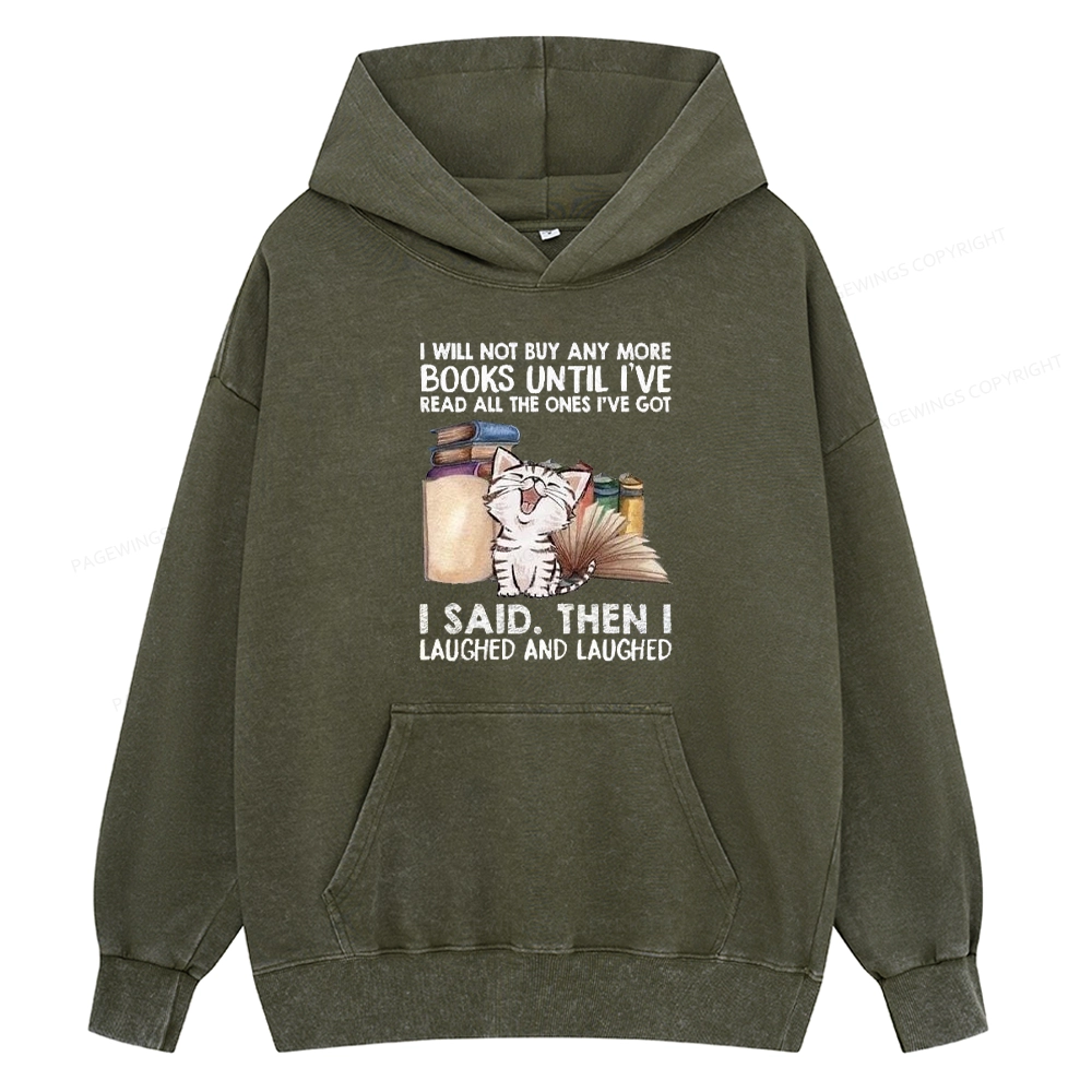 Pagewings I Will Not Buy Any More Books Unisex Washed Hoodie