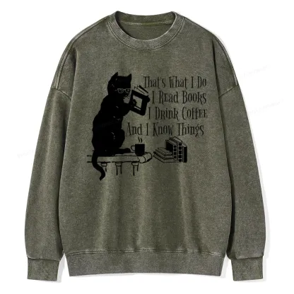 Pagewings That's What I Do I Read Books I Drink Coffee And I Know Things Unisex Washed Sweatshirt