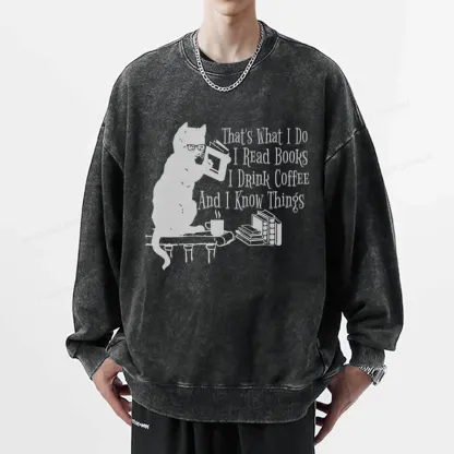 Pagewings That's What I Do I Read Books I Drink Coffee And I Know Things Unisex Washed Sweatshirt