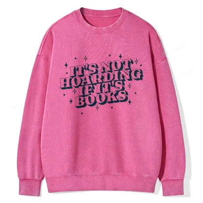 Pagewings It's Not Hoarding If It's Books Unisex Washed Sweatshirt