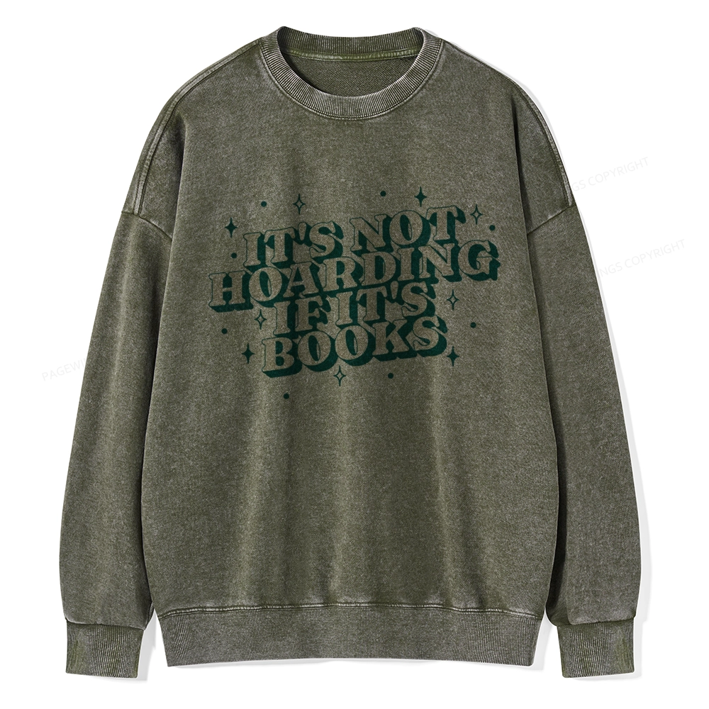 Pagewings It's Not Hoarding If It's Books Unisex Washed Sweatshirt
