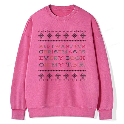 Pagewings All I Want For Christmas Is Every Book On My TBR Unisex Washed Sweatshirt