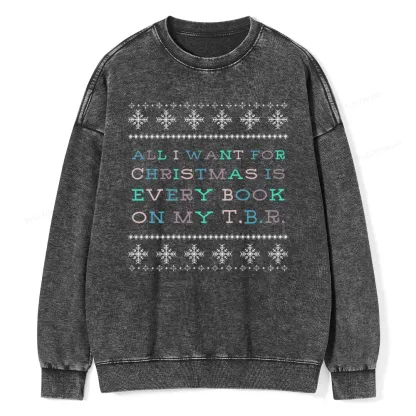 Pagewings All I Want For Christmas Is Every Book On My TBR Unisex Washed Sweatshirt