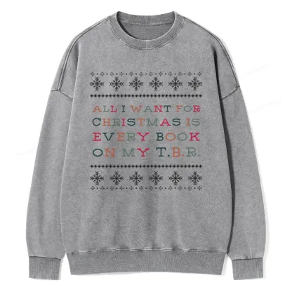 Pagewings All I Want For Christmas Is Every Book On My TBR Unisex Washed Sweatshirt