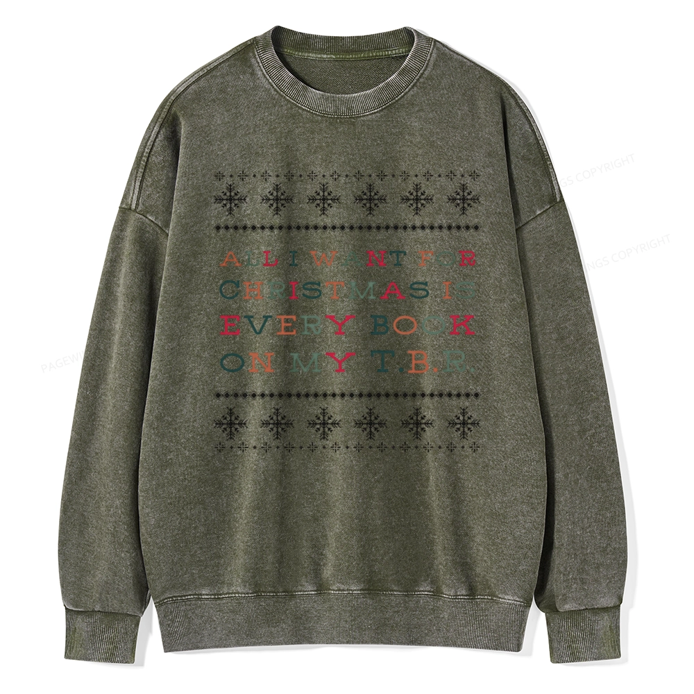 Pagewings All I Want For Christmas Is Every Book On My TBR Unisex Washed Sweatshirt