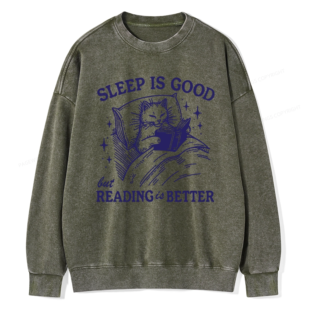 Pagewings Sleep Is Good But Reading Is Better Unisex Washed Sweatshirt