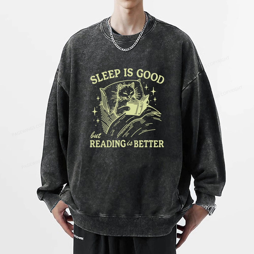 Pagewings Sleep Is Good But Reading Is Better Unisex Washed Sweatshirt