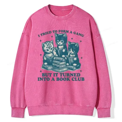 Pagewings I Tried To Start A Gang But It Turned Into A Book Club Unisex Washed Sweatshirt