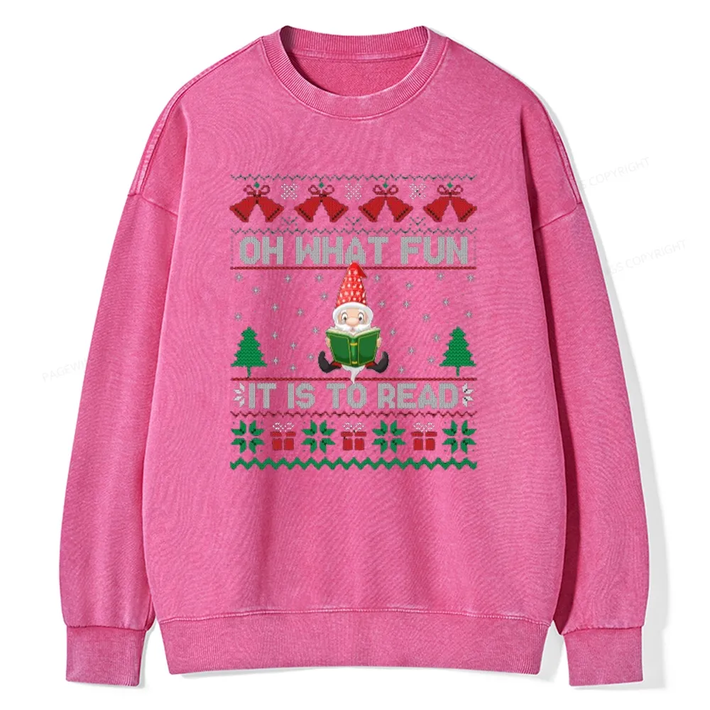 Pagewings Oh What Fun It Is To Read Unisex Washed Sweatshirt