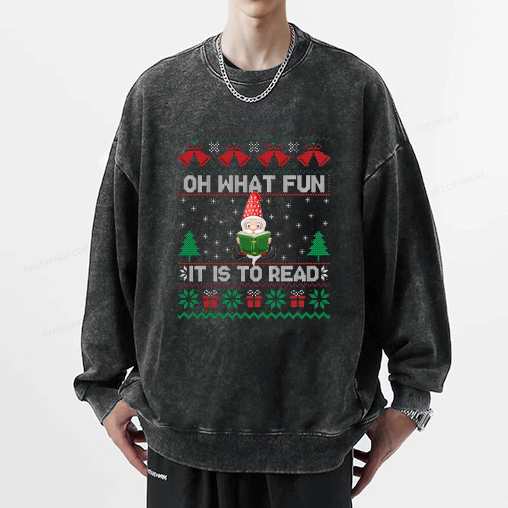 Pagewings Oh What Fun It Is To Read Unisex Washed Sweatshirt
