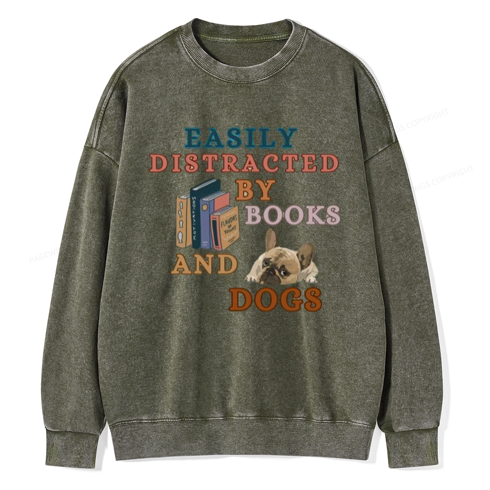 Pagewings Easily Distracted By Books And Dogs Unisex Washed Sweatshirt