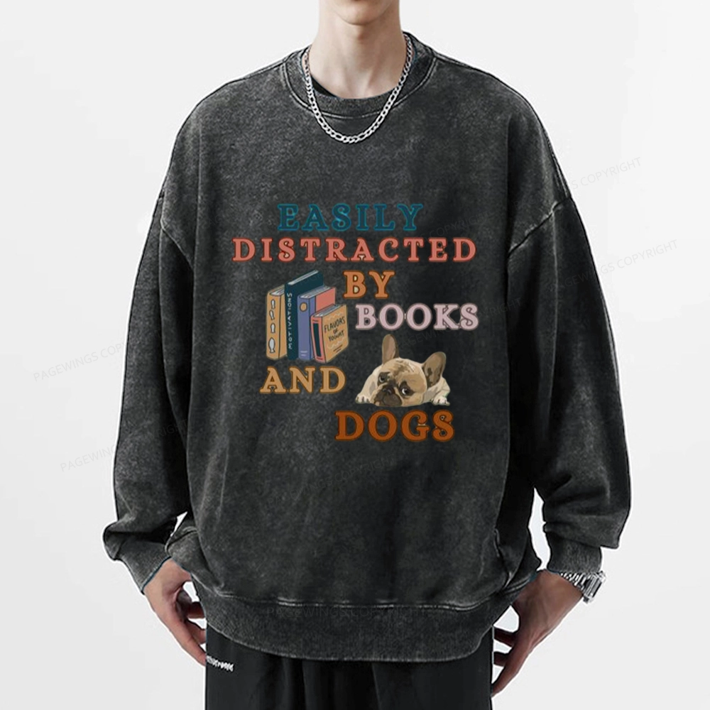 Pagewings Easily Distracted By Books And Dogs Unisex Washed Sweatshirt