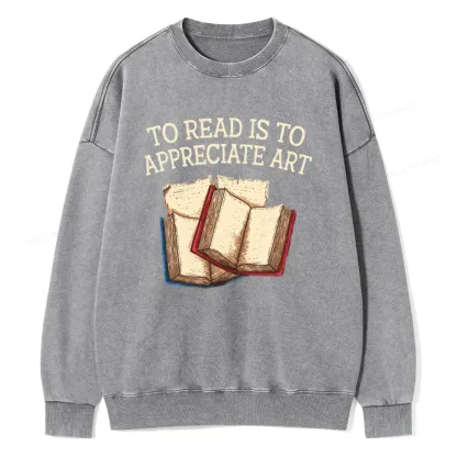 Pagewings To Read Is To Appreciate Art Unisex Washed Sweatshirt