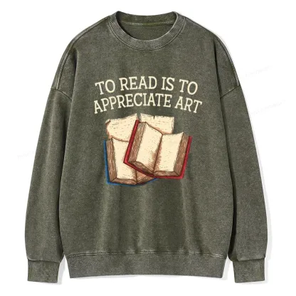 Pagewings To Read Is To Appreciate Art Unisex Washed Sweatshirt