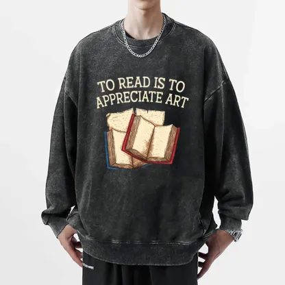 Pagewings To Read Is To Appreciate Art Unisex Washed Sweatshirt