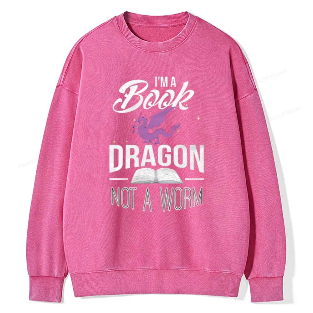 Pagewings Im A Book Dragon Not A Worm Unisex Washed Sweatshirt