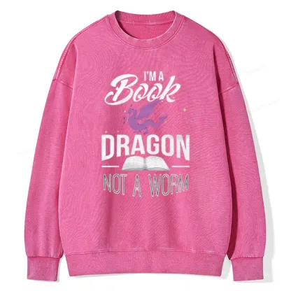 Pagewings Im A Book Dragon Not A Worm Unisex Washed Sweatshirt