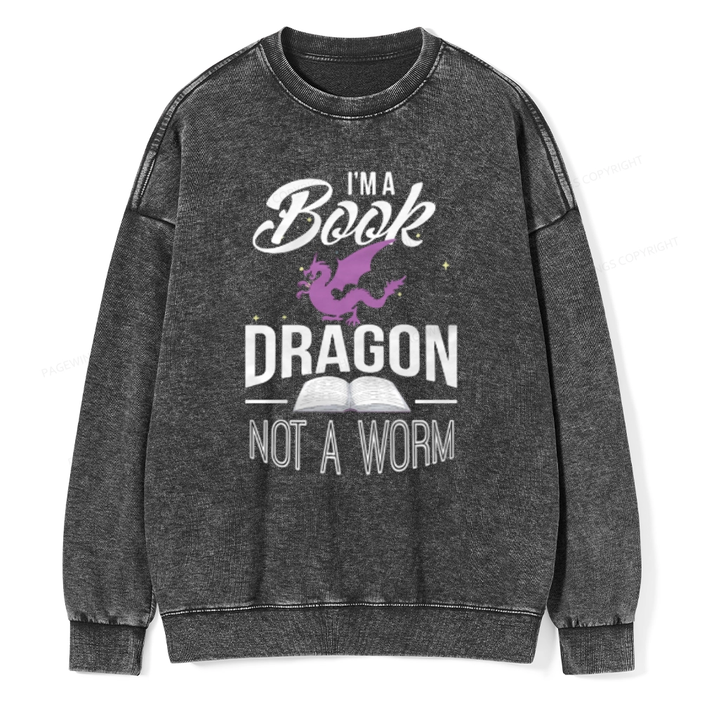 Pagewings Im A Book Dragon Not A Worm Unisex Washed Sweatshirt