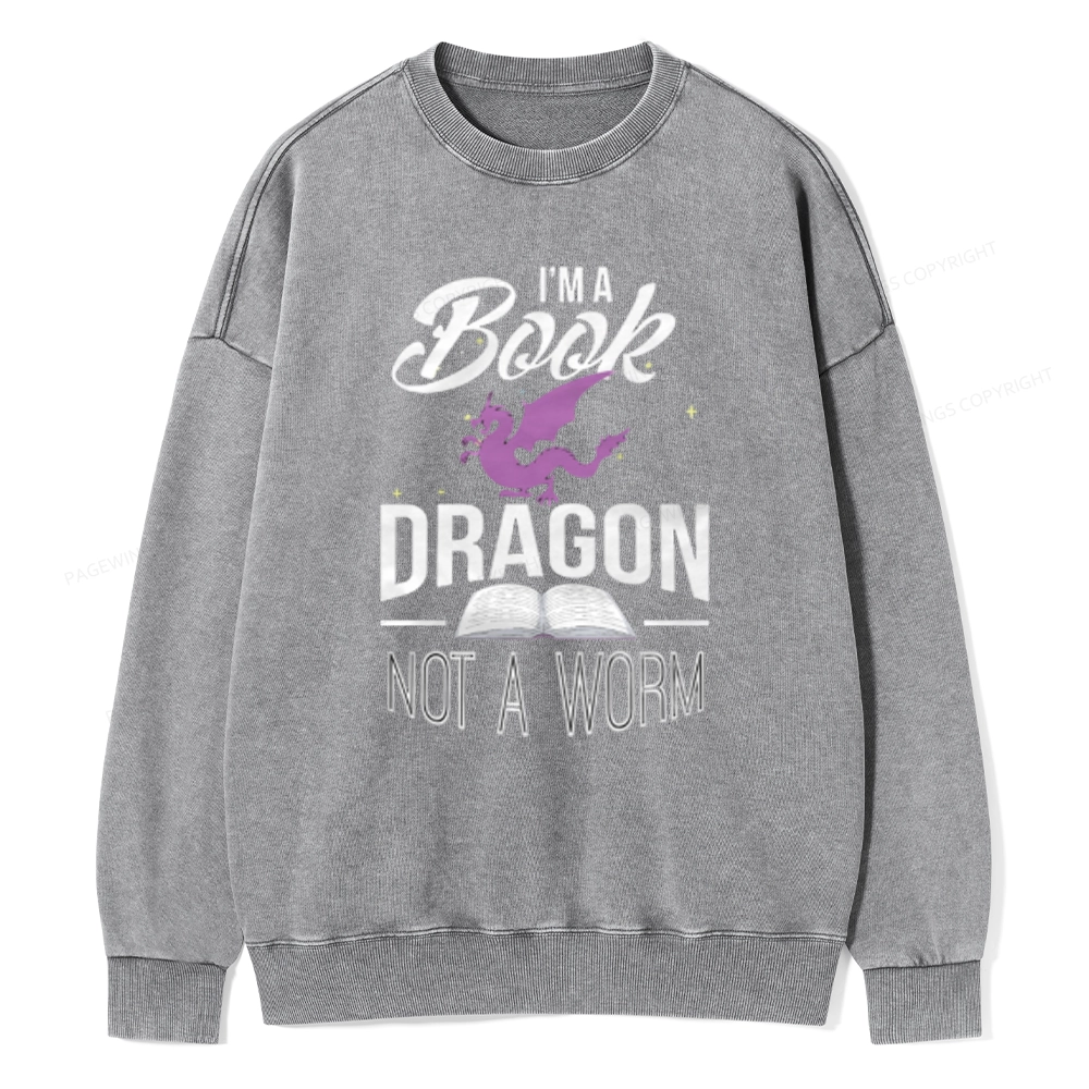 Pagewings Im A Book Dragon Not A Worm Unisex Washed Sweatshirt