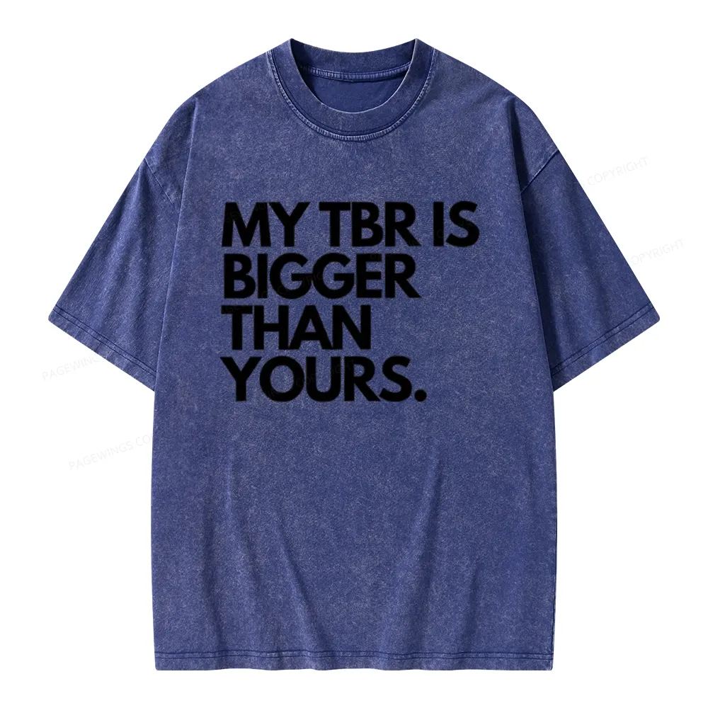 Pagewings My TBR Is Bigger Than Yours Unisex Washed T-shirt