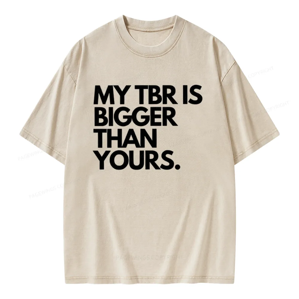 Pagewings My TBR Is Bigger Than Yours Unisex Washed T-shirt