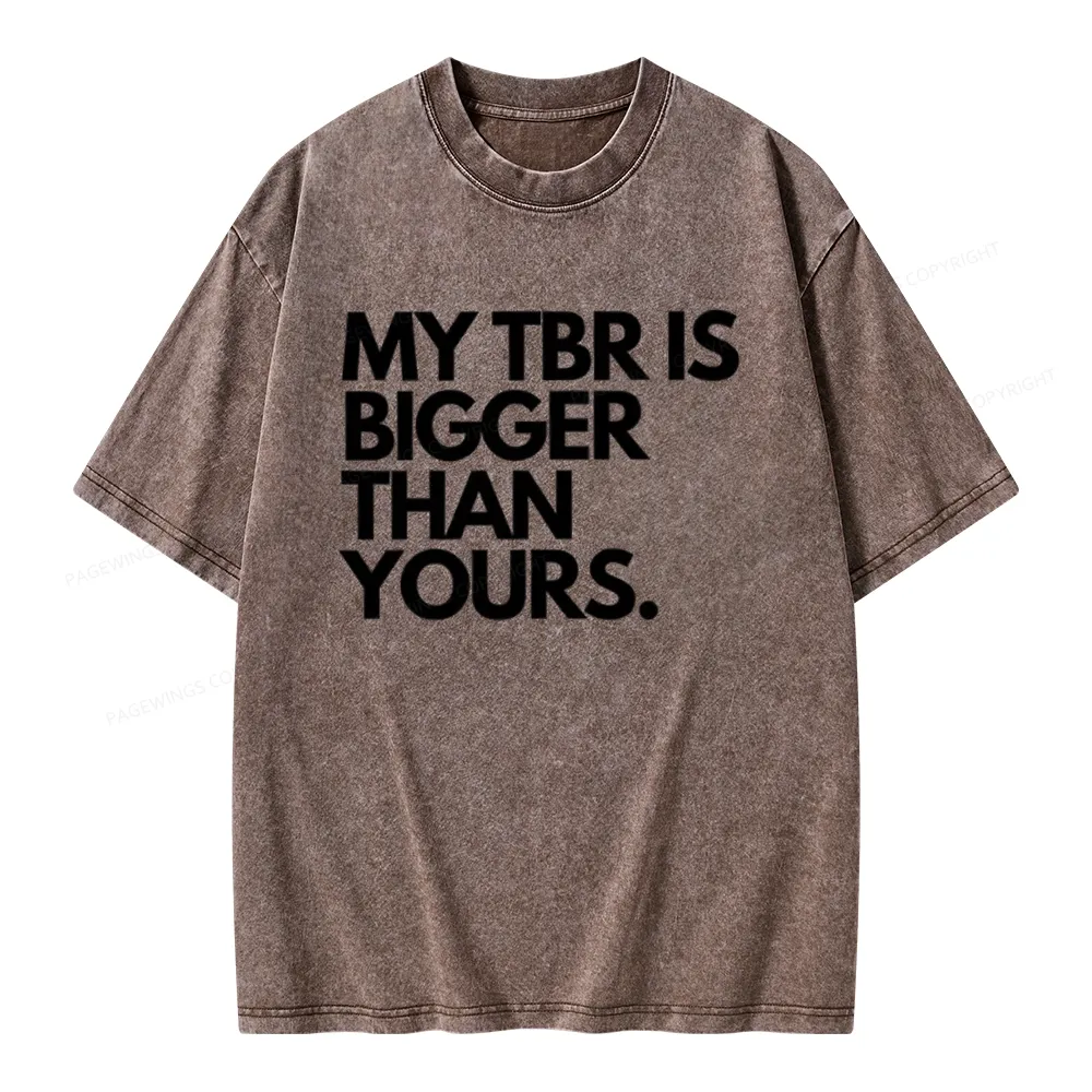 Pagewings My TBR Is Bigger Than Yours Unisex Washed T-shirt