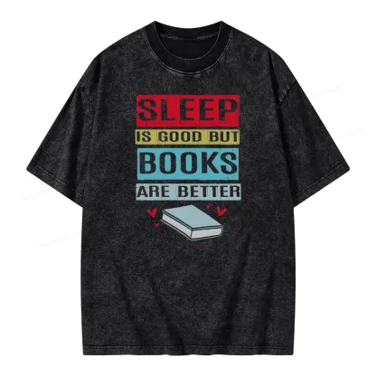 Pagewings Sleep Is Good But Books Are Better Unisex Washed T-shirt