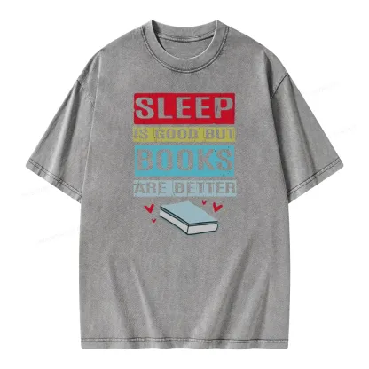 Pagewings Sleep Is Good But Books Are Better Unisex Washed T-shirt