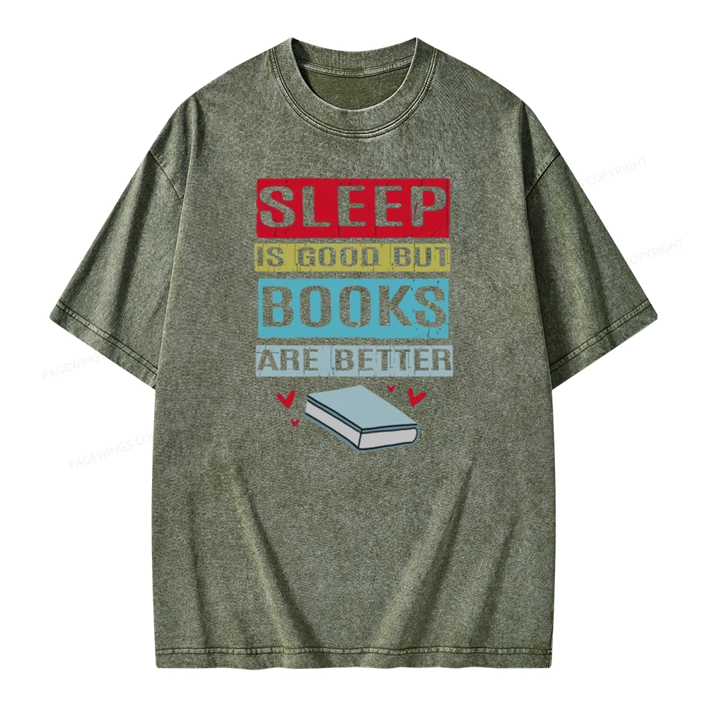 Pagewings Sleep Is Good But Books Are Better Unisex Washed T-shirt