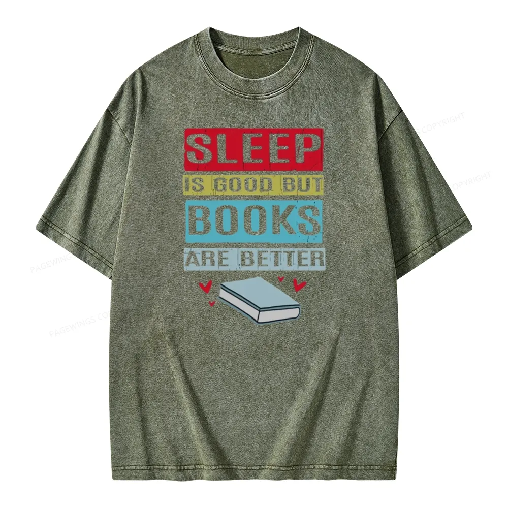 Pagewings Sleep Is Good But Books Are Better Unisex Washed T-shirt