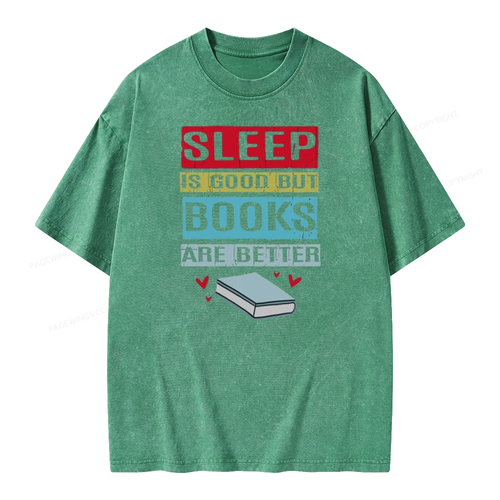 Pagewings Sleep Is Good But Books Are Better Unisex Washed T-shirt