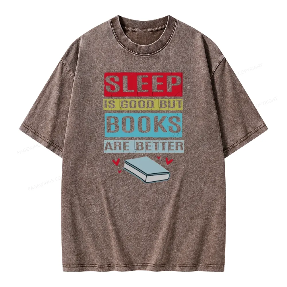 Pagewings Sleep Is Good But Books Are Better Unisex Washed T-shirt
