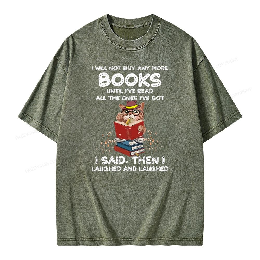 Pagewings I Will Not Buy Any More Books Until I've Read All Unisex Washed T-shirt