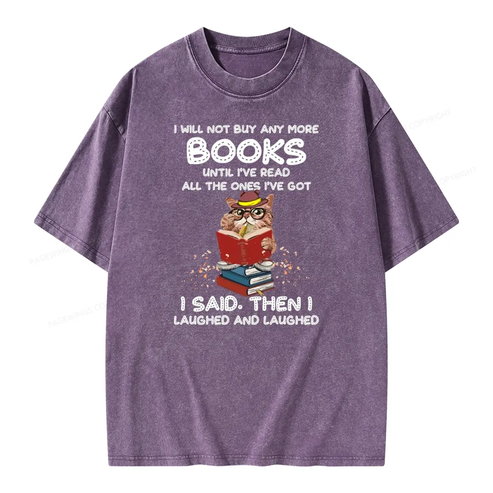 Pagewings I Will Not Buy Any More Books Until I've Read All Unisex Washed T-shirt