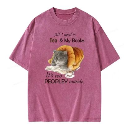 Pagewings All Ineed Is Tea &my Books It's Too Peopley Outside Unisex Washed T-shirt