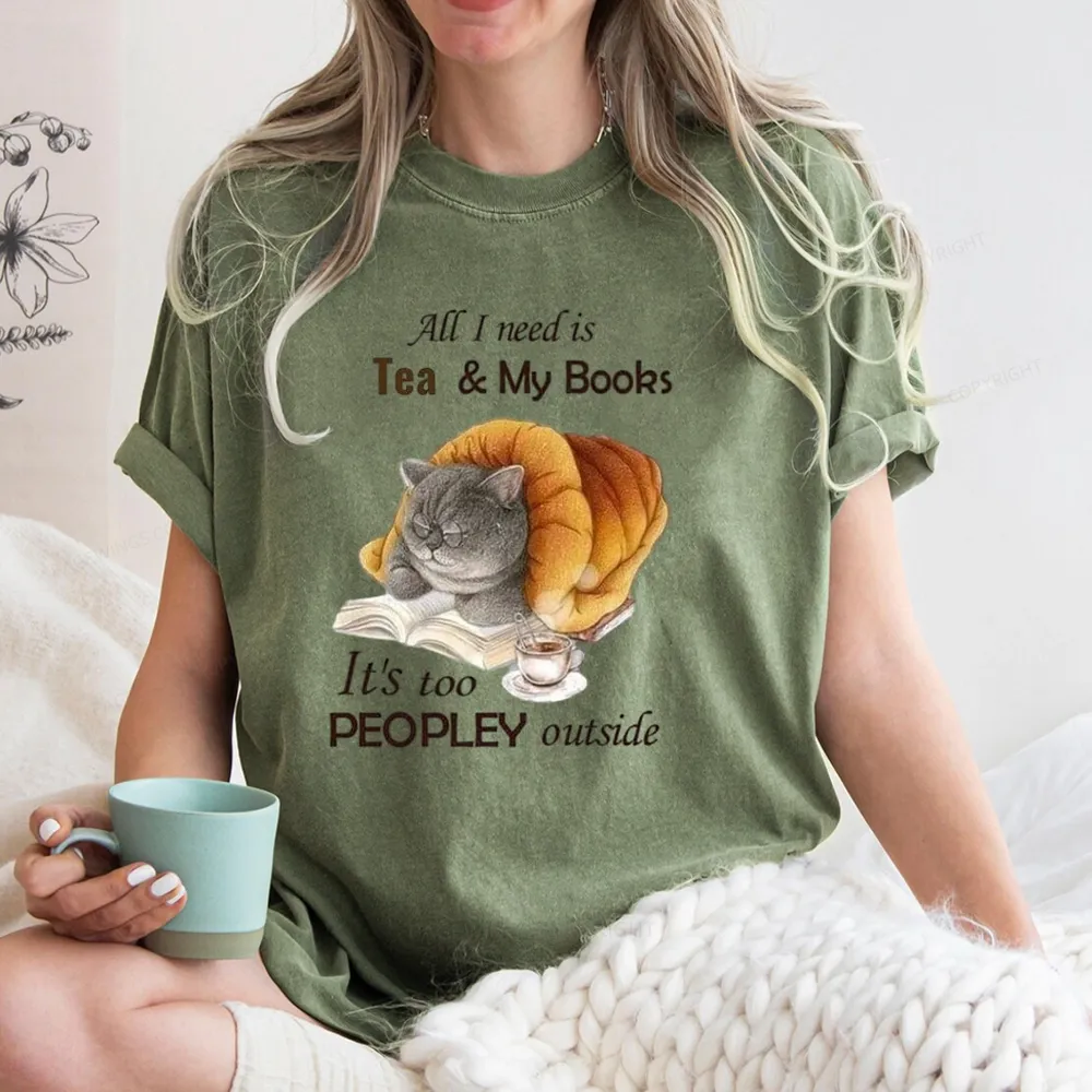 Pagewings All Ineed Is Tea &my Books It's Too Peopley Outside Unisex Washed T-shirt