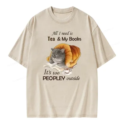 Pagewings All Ineed Is Tea &my Books It's Too Peopley Outside Unisex Washed T-shirt