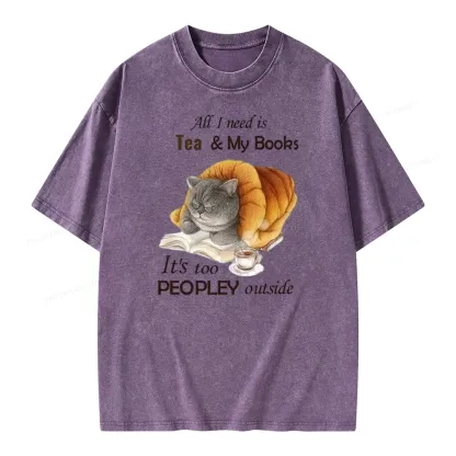 Pagewings All Ineed Is Tea &my Books It's Too Peopley Outside Unisex Washed T-shirt