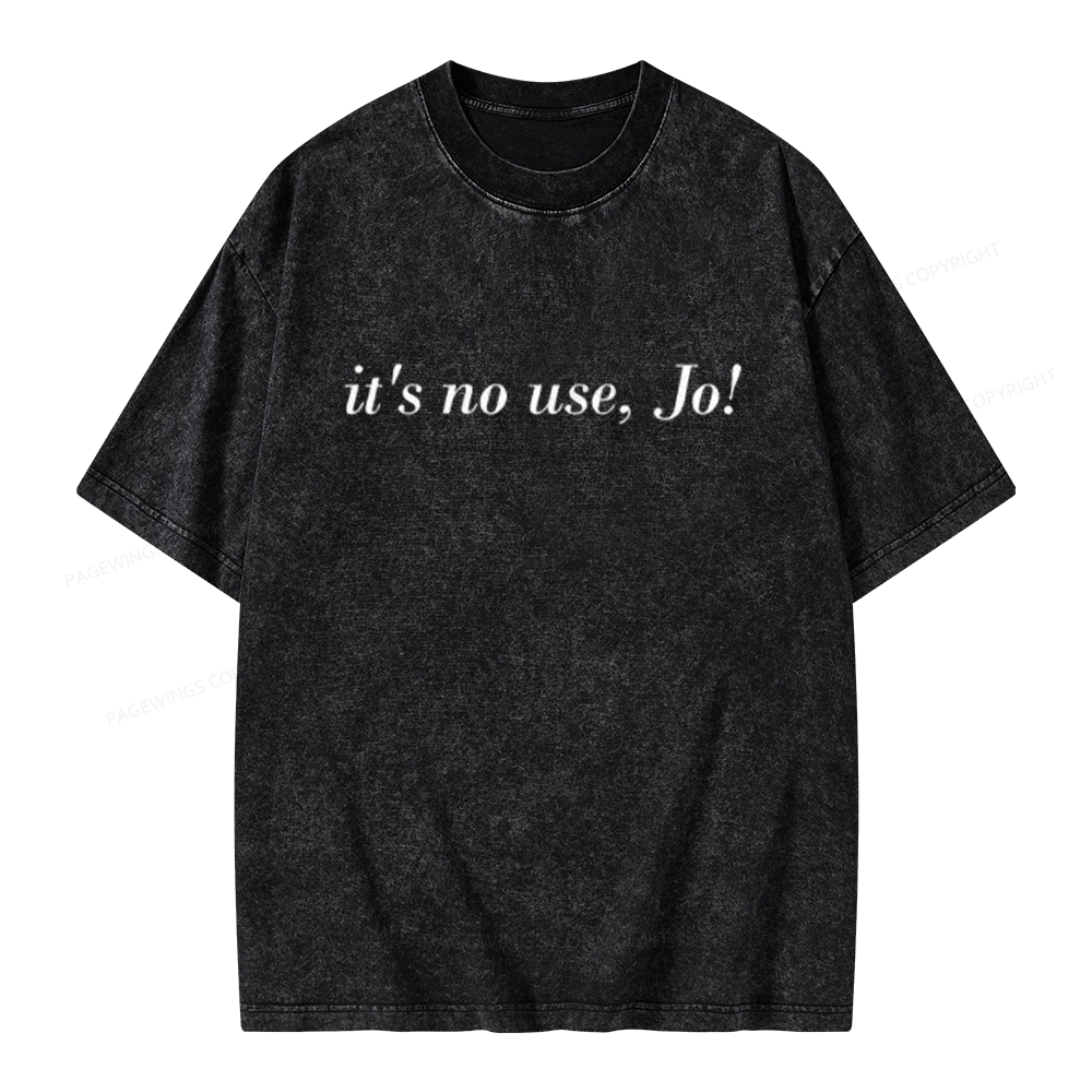 Pagewings It's No Use Jo Unisex Washed T-shirt