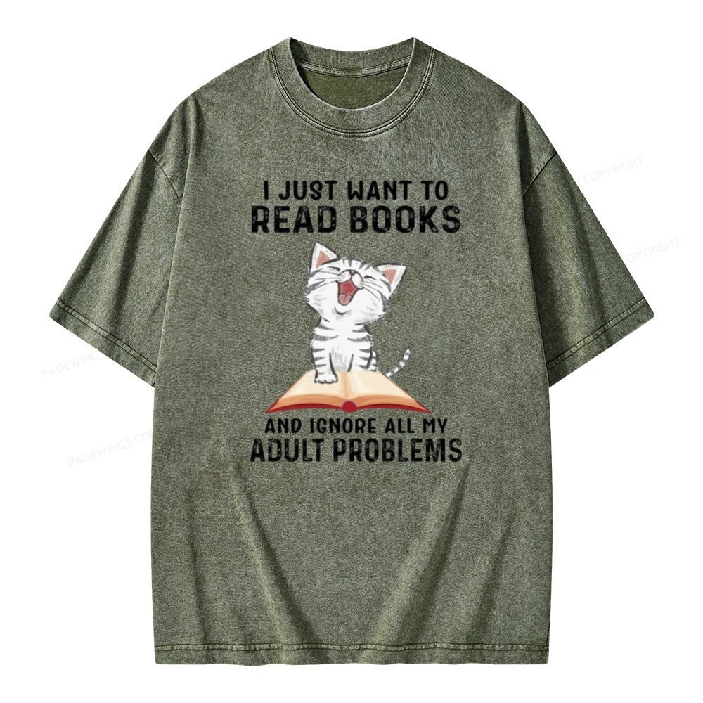 Pagewings I Just Want To Read Books And Ignore All My Adult Problems Unisex Washed T-shirt