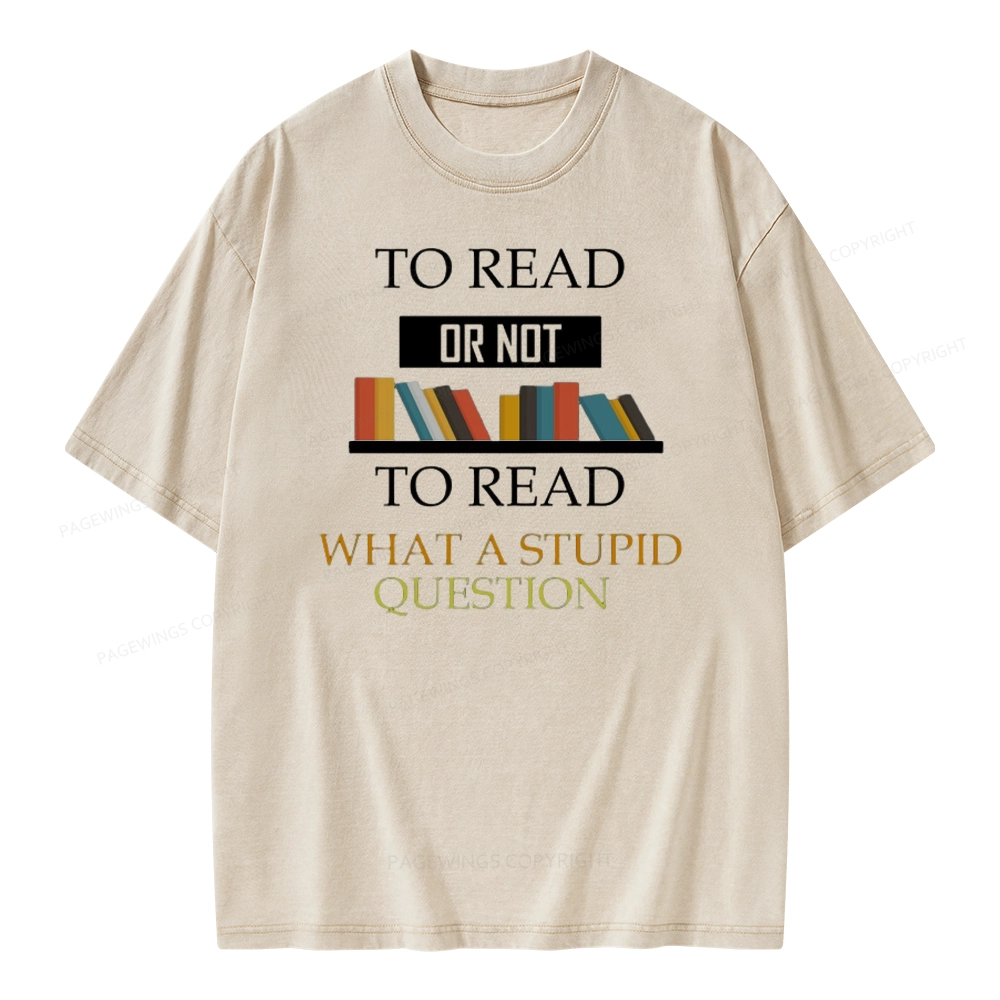 Pagewings To Read Or Not To Read Unisex Washed T-shirt