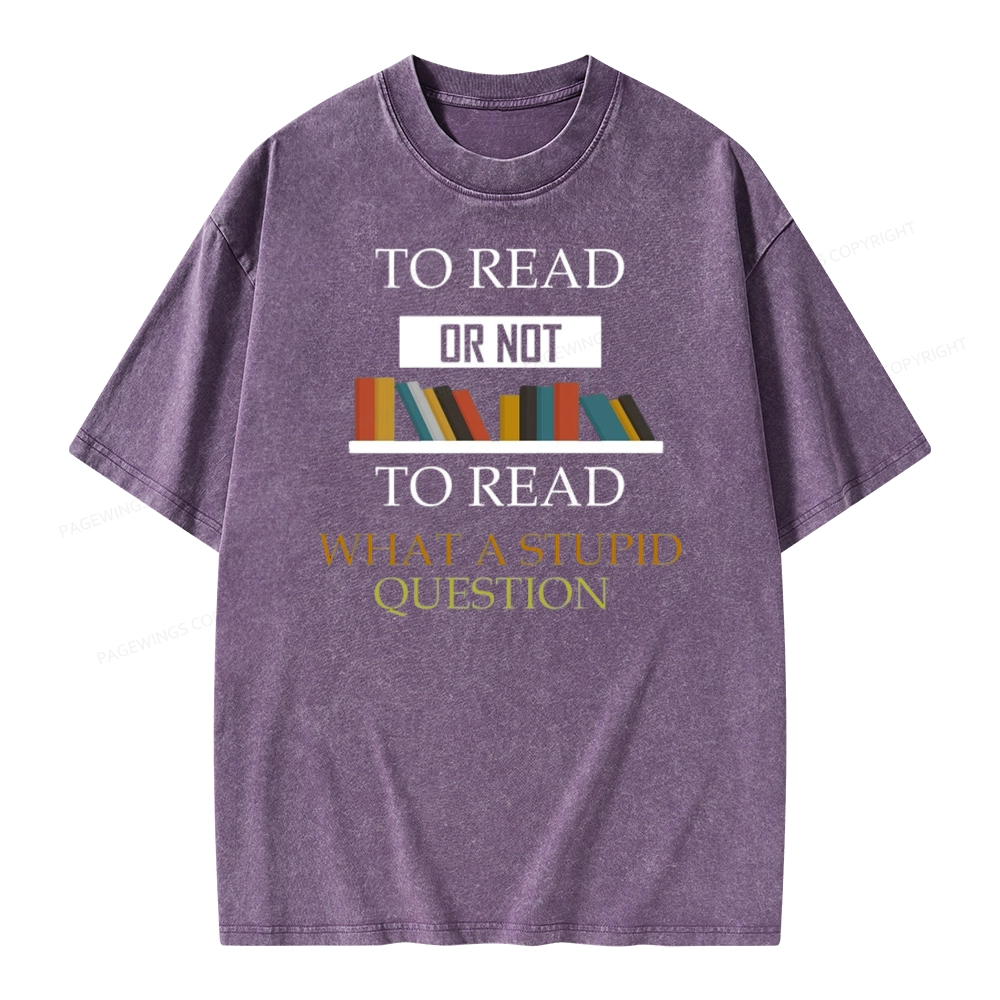 Pagewings To Read Or Not To Read Unisex Washed T-shirt