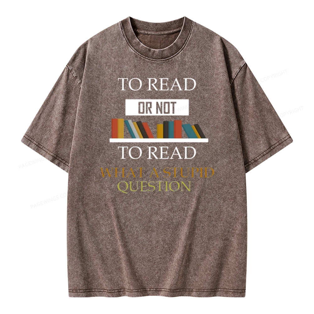 Pagewings To Read Or Not To Read Unisex Washed T-shirt