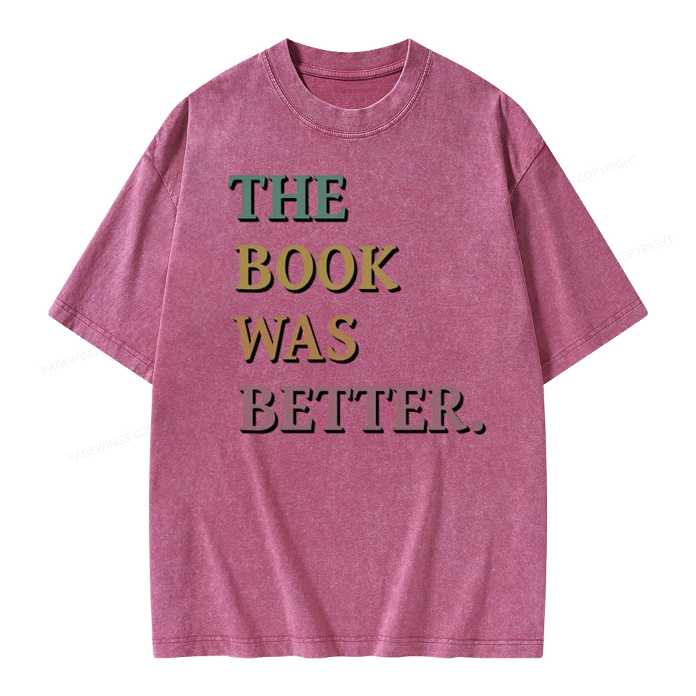 Pagewings The Book Was Better Unisex Washed T-shirt