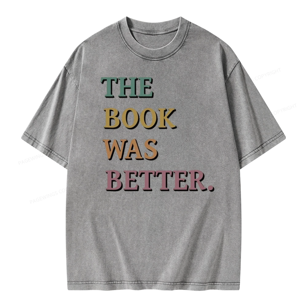 Pagewings The Book Was Better Unisex Washed T-shirt