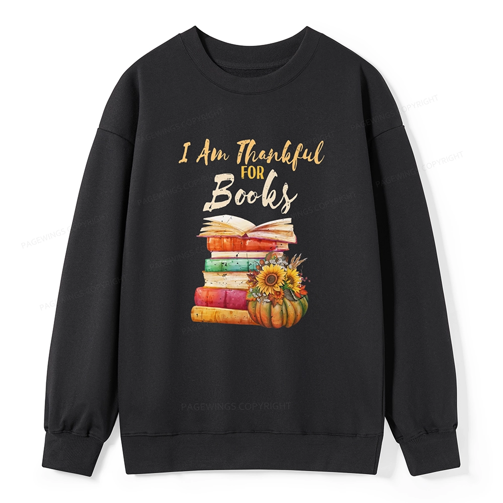 Pagewings Thanksgiving I‘m Thankful For Books Unisex Sweatshirt