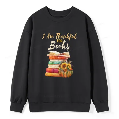 Pagewings Thanksgiving I‘m Thankful For Books Unisex Sweatshirt