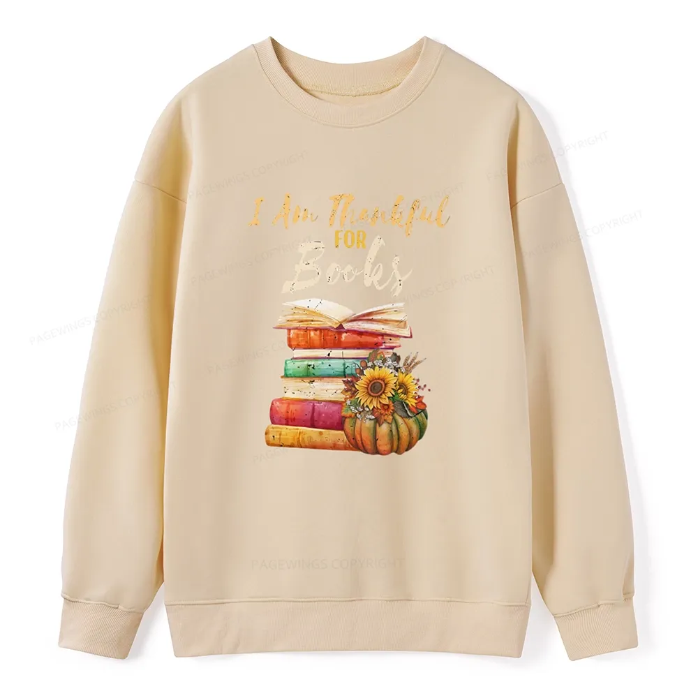 Pagewings Thanksgiving I‘m Thankful For Books Unisex Sweatshirt