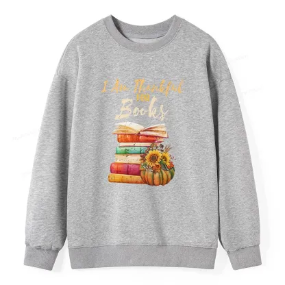 Pagewings Thanksgiving I‘m Thankful For Books Unisex Sweatshirt